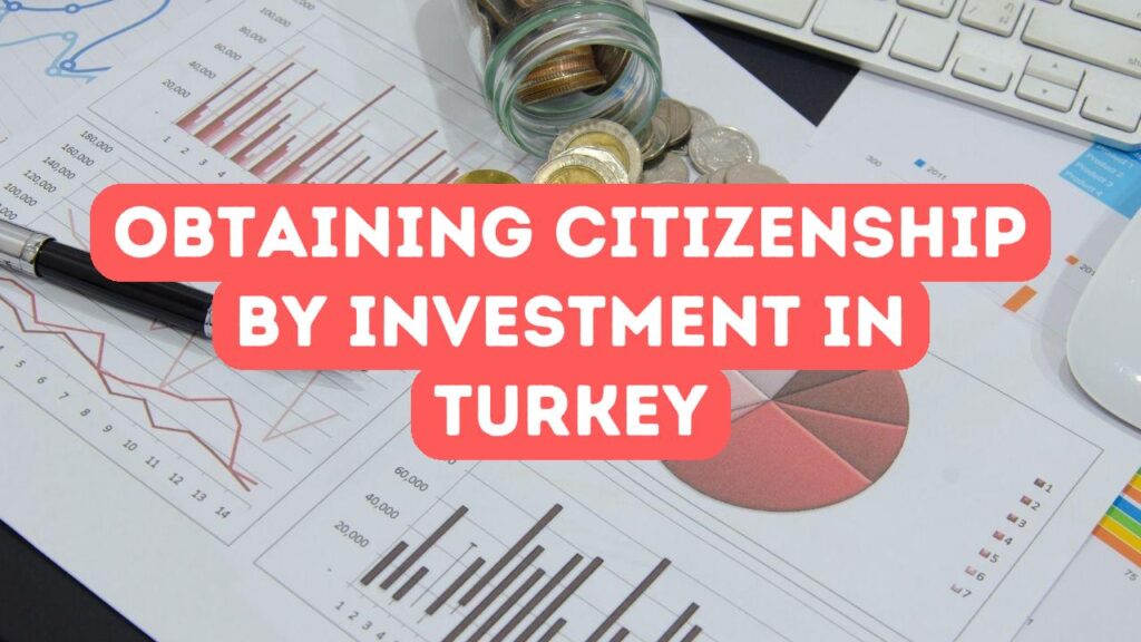 Cómo obtener la ciudadanía por inversión en Turquía
